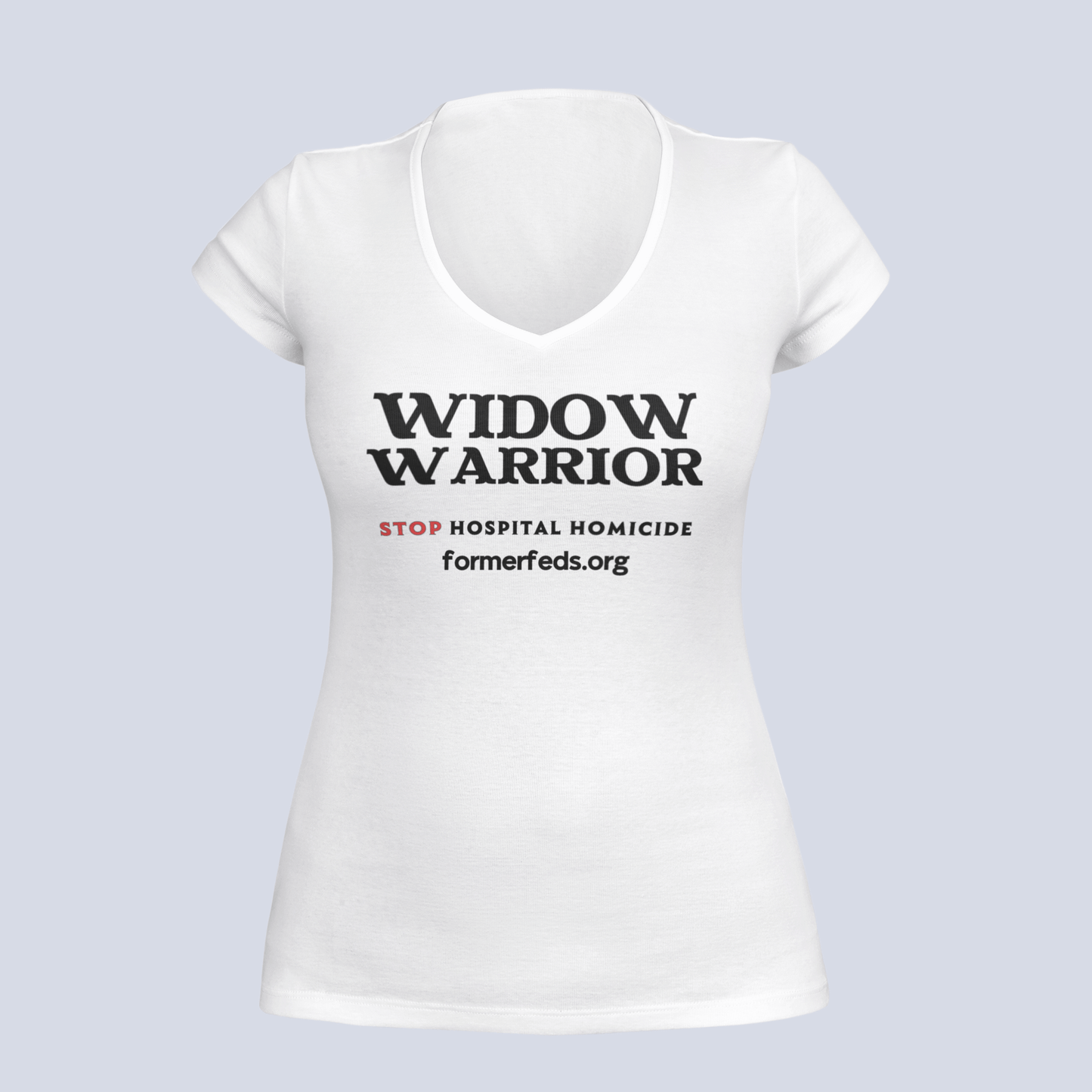 Widow Warrior - Stop Hospital Homicide - Ladies V-Neck