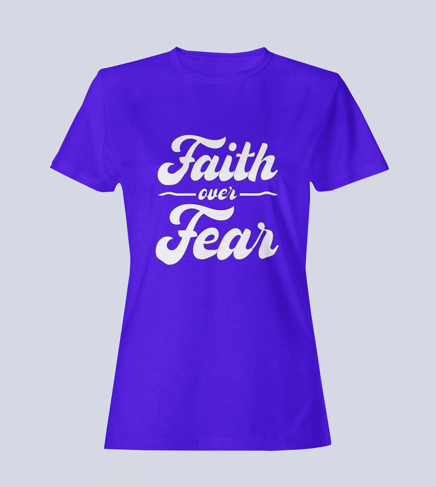 Faith Over Fear - Ladies Style T-Shirt