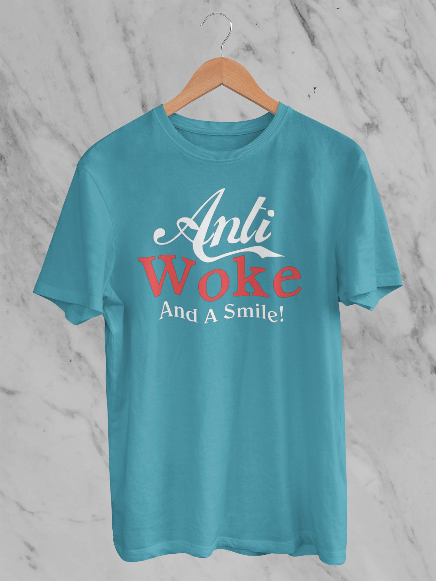 Anti Woke and a Smile - T-Shirt