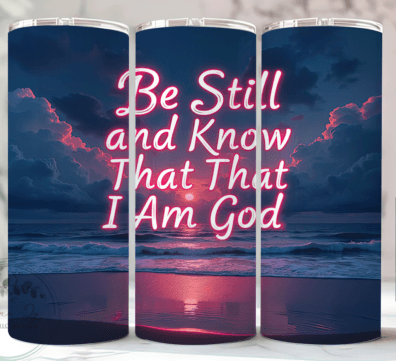 Be Still and Know Ocean  - 20 Oz Tumbler