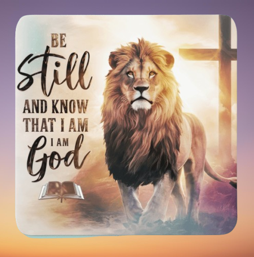 Be Still & Know with Lion - Coaster