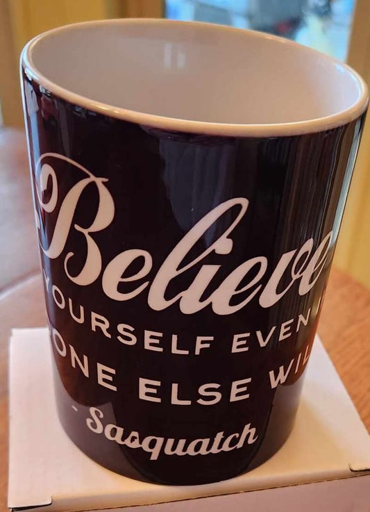 Believe in Yourself - Sasquatch Mug