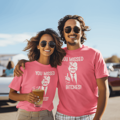 Trump - You Missed T-Shirt - Unisex