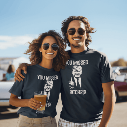 Trump - You Missed T-Shirt - Unisex