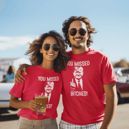 Trump - You Missed T-Shirt - Unisex