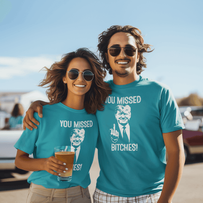 Trump - You Missed T-Shirt - Unisex