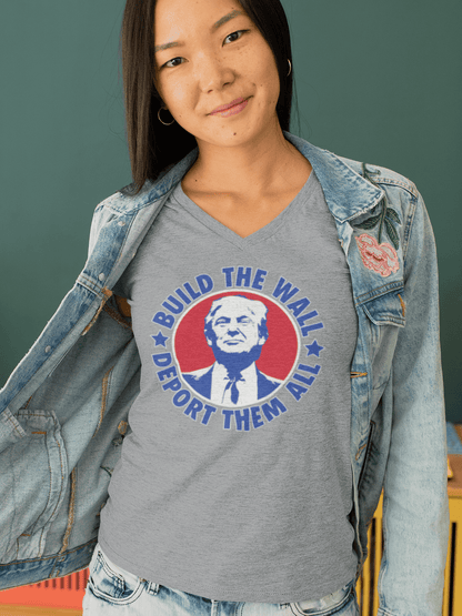 Build the Wall Deport Them All - Ladies V-Neck