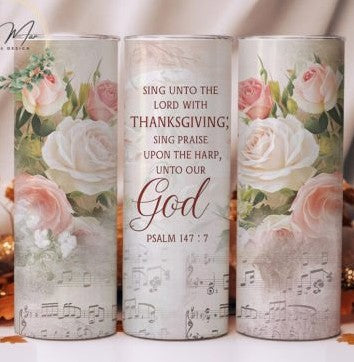 Sing Unto The Lord - 20 Oz Tumbler