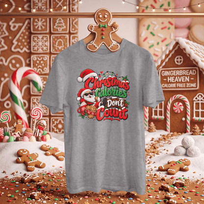Christmas Calories Don't Count – Holiday T-Shirt