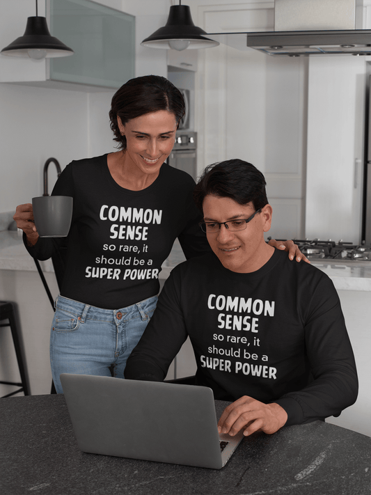 Common Sense: So Rare It Should Be a Superpower - Long Sleeve
