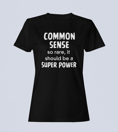 Common Sense: So Rare It Should Be a Superpower - Ladies