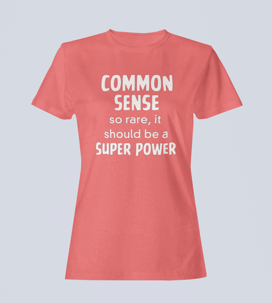 Common Sense: So Rare It Should Be a Superpower - Ladies