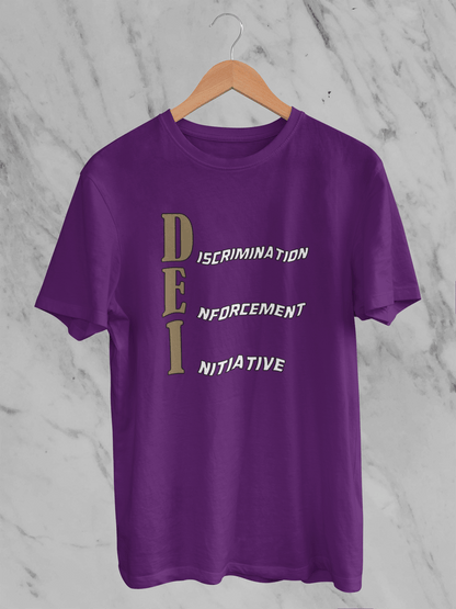 DEI - Discrimination Enforcement Initiative T-Shirt