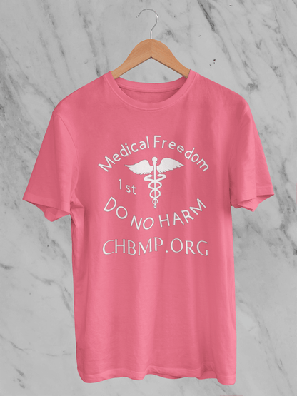 First Do No Harm - CHBMP - T-Shirt