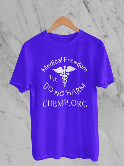 First Do No Harm - CHBMP - T-Shirt