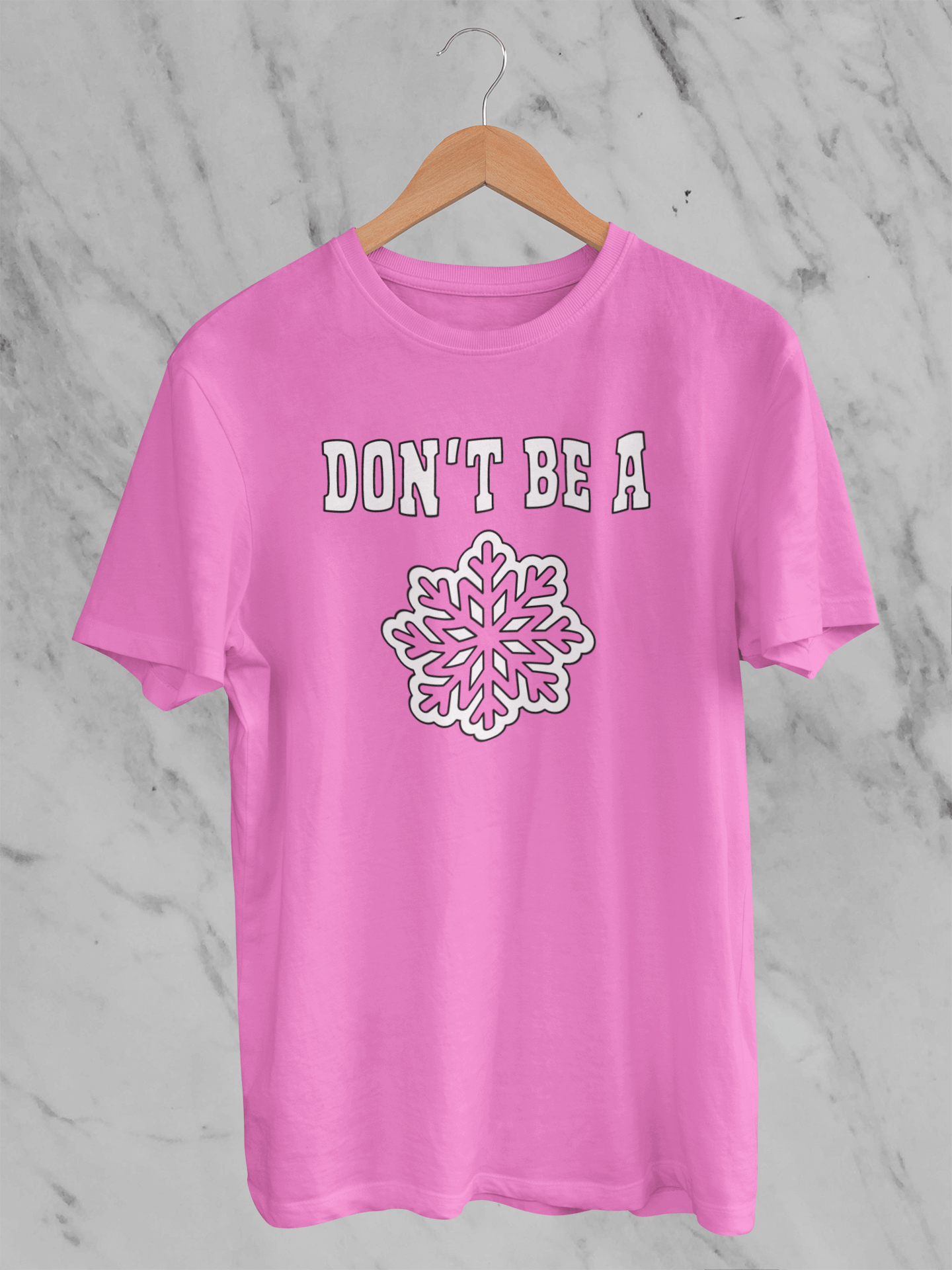 Don't Be A Snowflake T-Shirt