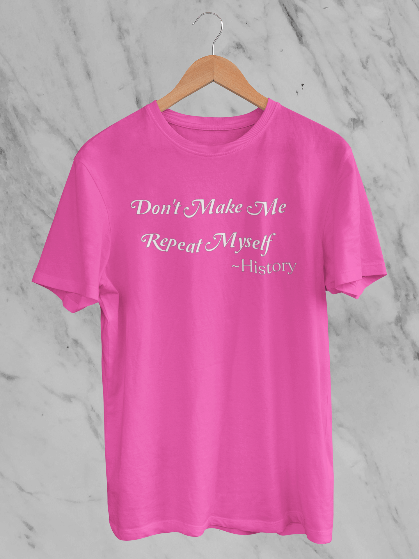 Don't Make Me Repeat Myself - T-Shirt - Unisex Classic