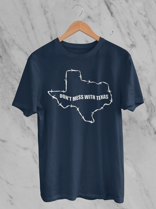 Don't Mess With Texas - T-Shirt