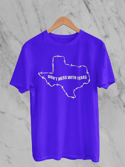 Don't Mess With Texas - T-Shirt