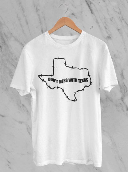 Don't Mess With Texas - T-Shirt