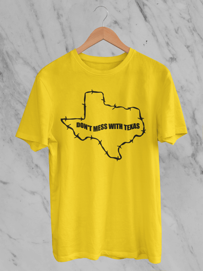 Don't Mess With Texas - T-Shirt