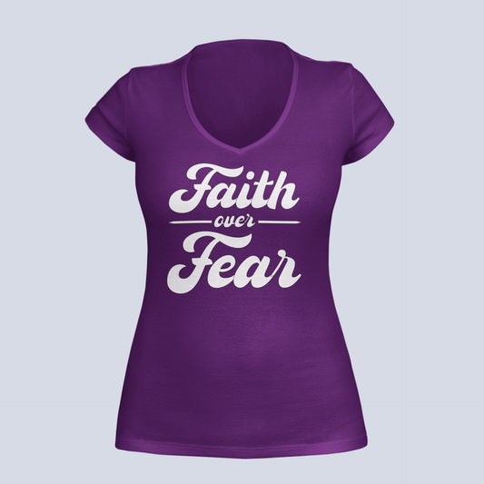 Faith Over Fear - Ladies V-Neck - T-Shirt