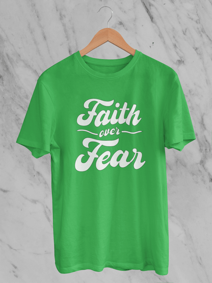 Faith Over Fear - Unisex T-Shirt