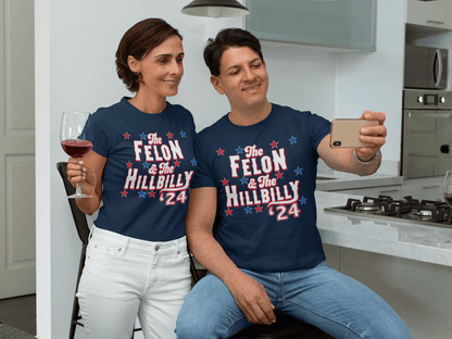 Felon And Hillbilly '24 - Unisex