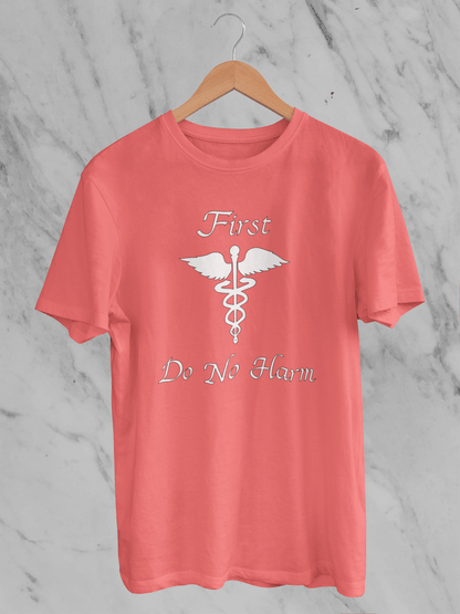 First Do No Harm - T-Shirt