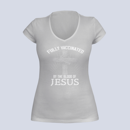 Fully Vaccinated by the Blood of Jesus -  T-Shirt - Ladies V-Neck