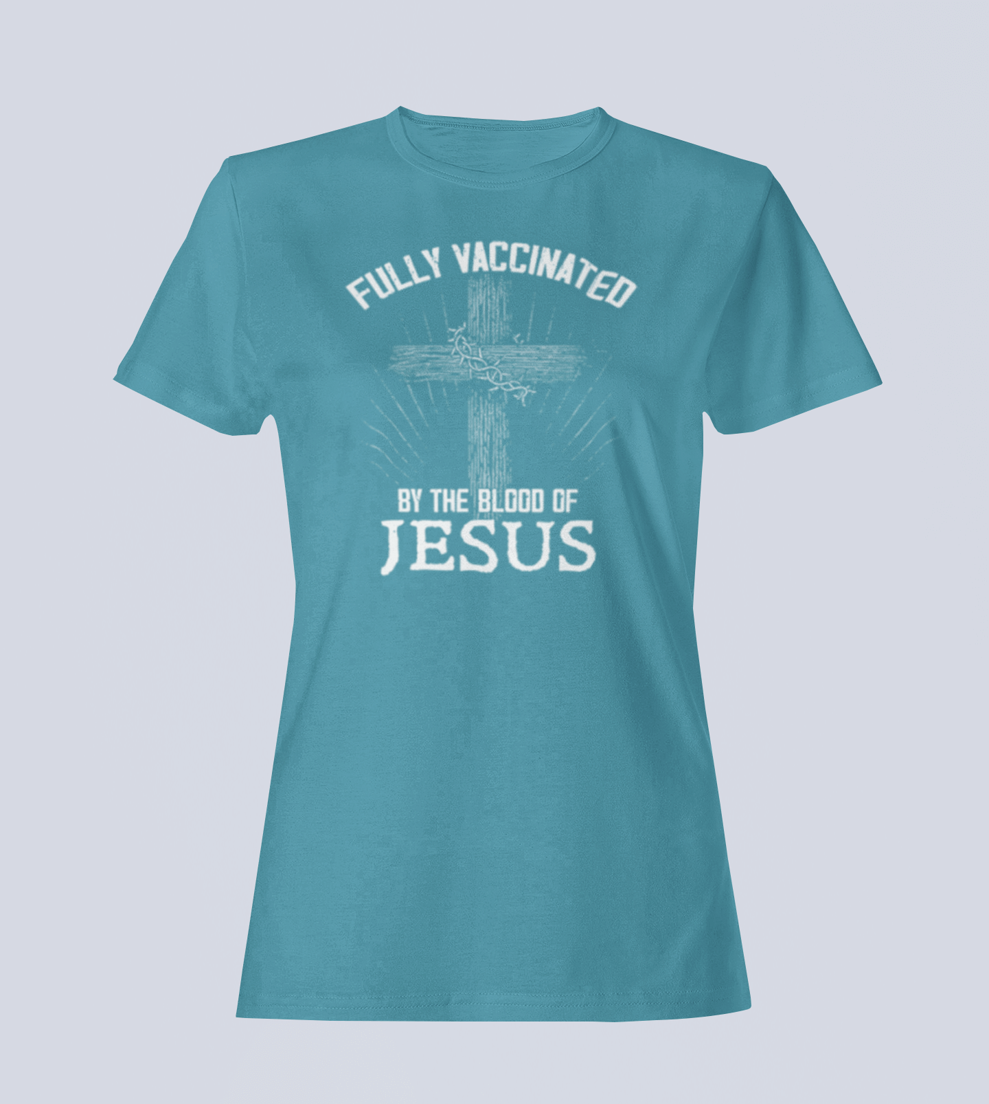 Fully Vaccinated by the Blood of Jesus -  T-Shirt - Ladies Style