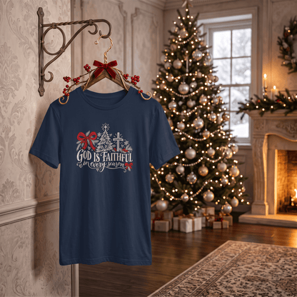God Is Faithful in Every Season – Christian Christmas T-Shirt