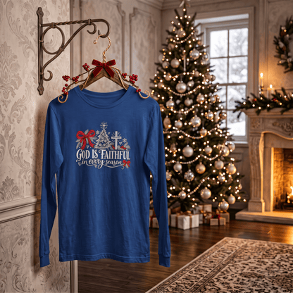 God Is Faithful in Every Season - Long Sleeve T-Shirt
