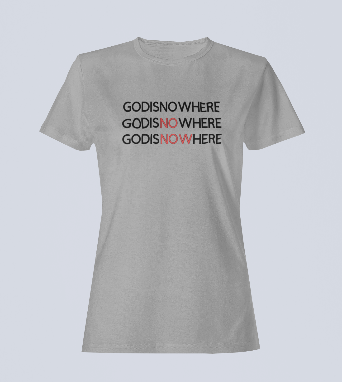 GODISNOWHERE - T-Shirt Ladies