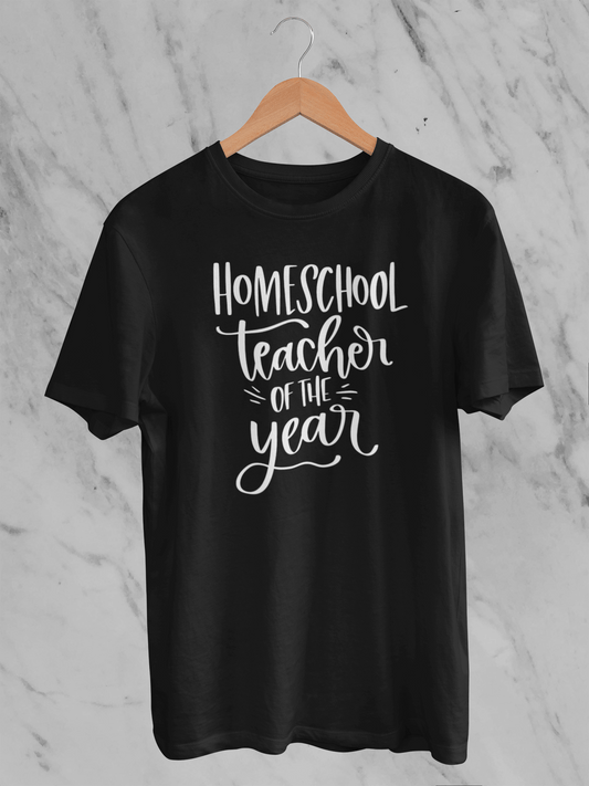 Homeschool Teacher of the Year - T-shirt