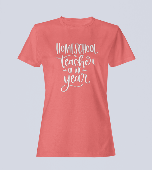 Homeschool Teacher of the Year - T-shirt - Ladies