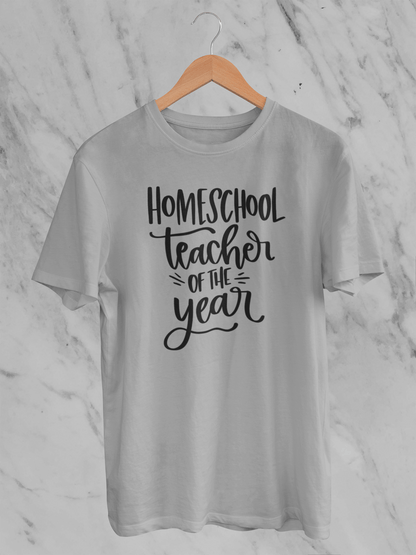 Homeschool Teacher of the Year - T-shirt