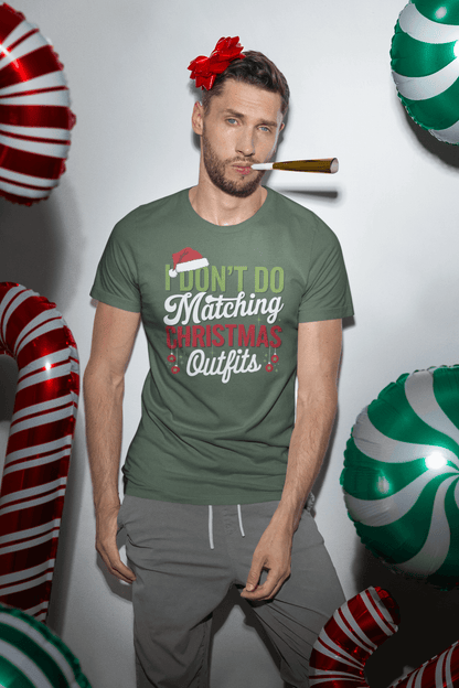I Don’t Do Matching Christmas Outfits - Unisex T-Shirt