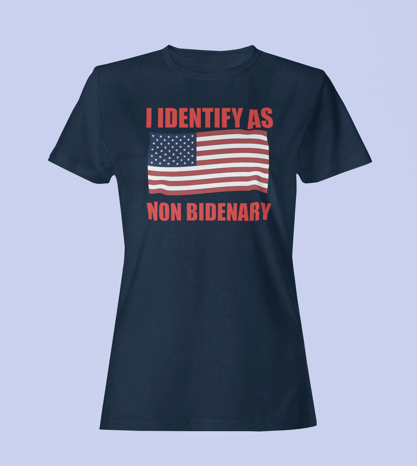 Identify As Non-Bidenary - Ladies Fit