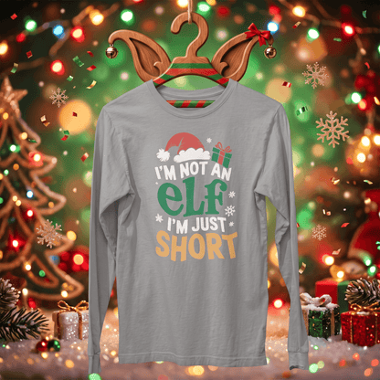 Not an Elf, Just Short - Long Sleeve T-Shirt