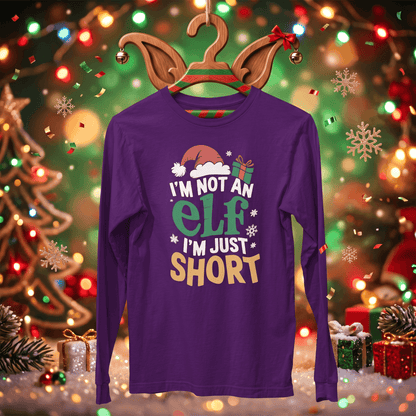 Not an Elf, Just Short - Long Sleeve T-Shirt
