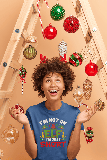 Not an Elf, Just Short  - Ladies Fit