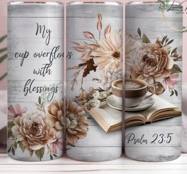 My Cup Overflows - 20 Oz Tumbler