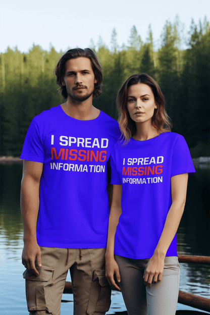 I Spread MISSING Information - T-Shirt