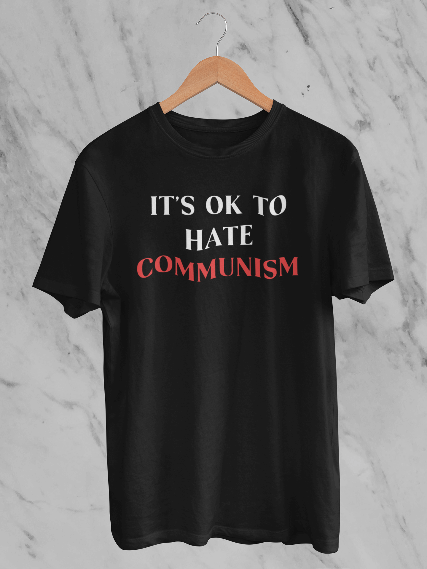 It's Ok To Hate Communism - T-Shirt