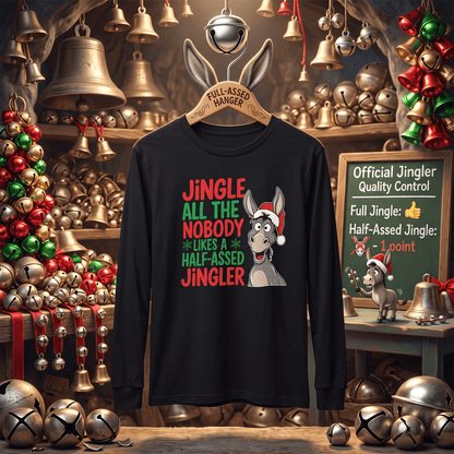 Jingle All the Way – Don't Half-Ass Christmas! Long Sleeve