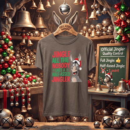 Jingle All the Way – Don't Half-Ass Christmas! - T-Shirt