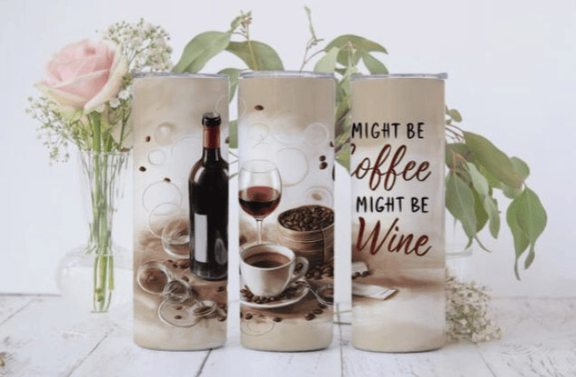 Might Be Wine - 20 Oz Tumbler