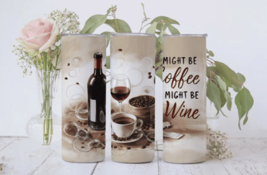 Might Be Wine - 20 Oz Tumbler