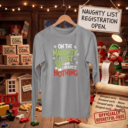 Naughty List & No Regrets – Long Sleeve T-Shirt